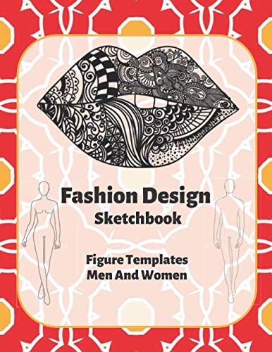 Fashion Design Sketchbook Figure Templates Men And Women: Fashion Lover Planning Garments With Illustration