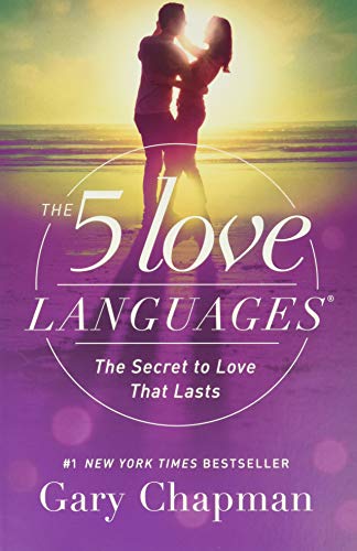 Five Love Languages Revised Edition: The Secret to Love That Lasts