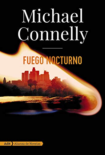 Fuego nocturno (Harry Bosch y Renée Ballard) (AdN Alianza de Novelas nº 174)