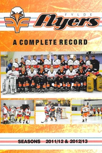 Fylde Flyers - A Complete Record: Seasons 2011/12 & 2012/13
