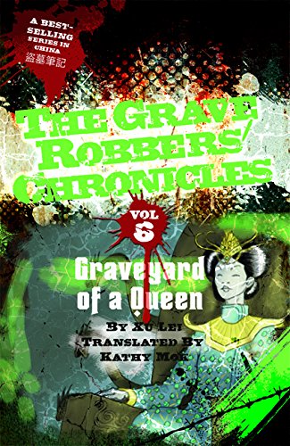 Graveyard of a Queen: 6 (Grave Robbers' Chronicles)