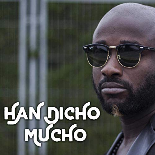 Han Dicho Mucho