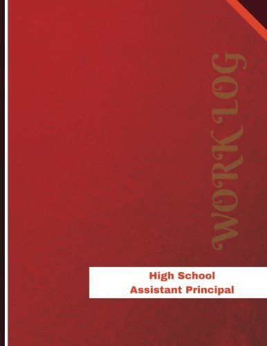 High School Assistant Principal Work Log: Work Journal, Work Diary, Log - 136 pages, 8.5 x 11 inches (Orange Logs/Work Log)