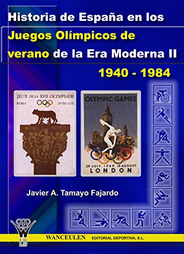 Historia de España en los Juegos Olímpicos de verano de la Era Moderna II 1940-1984