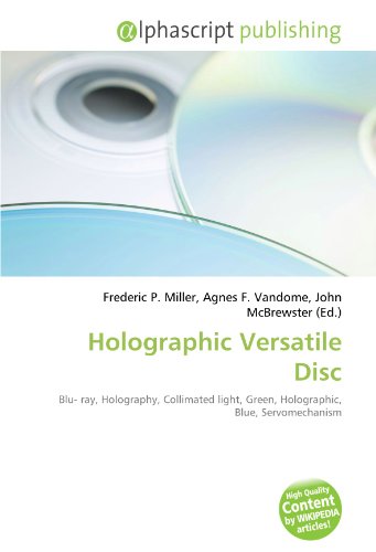 Holographic Versatile Disc: Blu- ray, Holography, Collimated light, Green, Holographic, Blue, Servomechanism