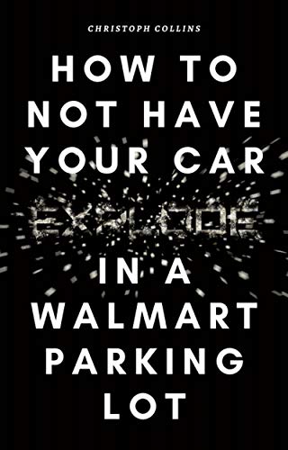 How to Not Have Your Car Explode in a Walmart Parking Lot: A Car Care Pocket-Guide (English Edition)