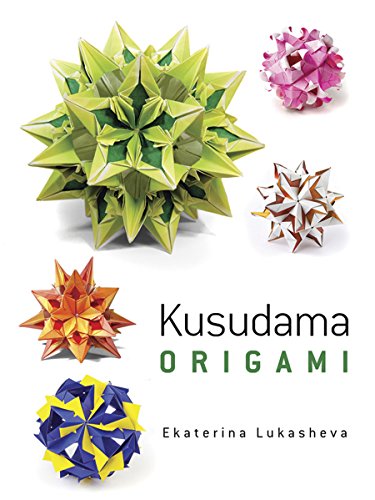 Kusudama Origami (Dover Books on Papercraft and Origami) Kusudama Origami (Dover Books on Papercraft and Origami)