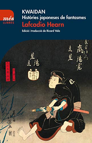 Kwaidan. Històries Japoneses De Fantasmes: 15 (Més Llibres)