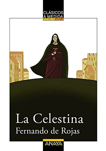 La Celestina (CLÁSICOS - Clásicos a Medida) La Celestina (CLÁSICOS - Clásicos a Medida)