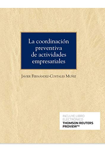 La coordinación preventiva de actividades empresariales (Papel + e-book) (Monografía)