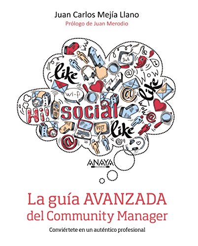 La guía avanzada del Community Manager (SOCIAL MEDIA) La guía avanzada del Community Manager (SOCIAL MEDIA)