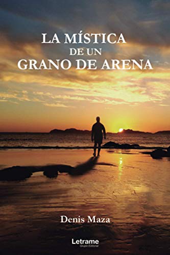 La mística de un grano de arena: 1 (Novela)