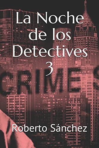 La Noche de los Detectives 3: 33 nuevas historias para jugar (El Juego de los Detectives)