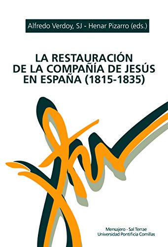 La Restauración De La Compañía De Jesús en España (1815-1835). (Antecedentes y desarrollo.)