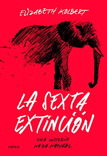 La sexta extinción: Una historia nada natural (Drakontos)