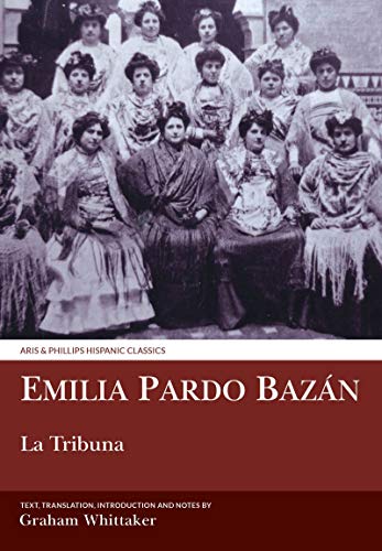 La Tribuna: Translated with Commentary (Aris and Phillips Hispanic Classics) (English Edition)