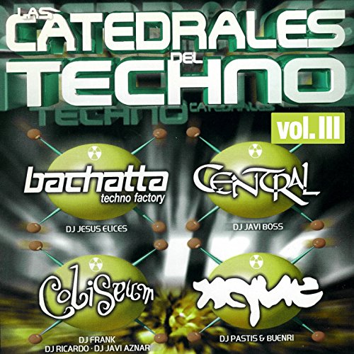 Las Catedrales Del Techno Vol. III, Coliseum Session (Mixed by DJ Frank, DJ Ricardo and DJ Javi Aznar)