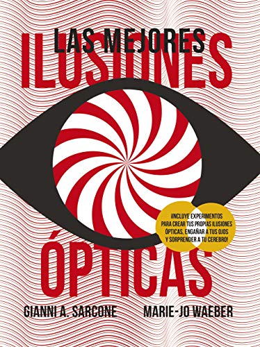 Las mejores ilusiones ópticas (Castellano - A Partir De 8 Años - Libros Didácticos - Otros Libros)