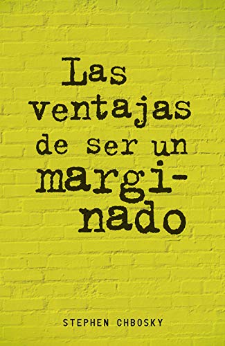 Las ventajas de ser un marginado (Biblioteca Indie) Las ventajas de ser un marginado (Biblioteca Indie)