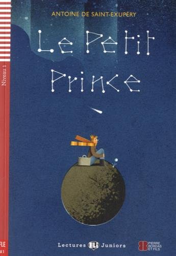 Le Petit Prince. Niveau A1 (Con espansione online) (Lectures ELI Juniors): Le petit prince + downloadable audio