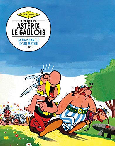 Les Cahiers de la BD - Hors-Série nº2 - Astérix, la naissance d'un mythe (VAG.REVUE)