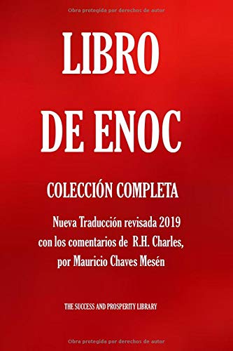 Libro de Enoc. Colección Completa: Nueva Traducción revisada 2019 con los comentarios de R.H. Charles.