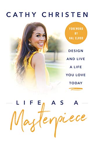 Life as a Masterpiece: Design and Live a Life You Love Today (English Edition)
