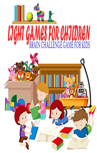 Light games for children: Brain challenge game: Teasers for Smart for kids (English Edition)