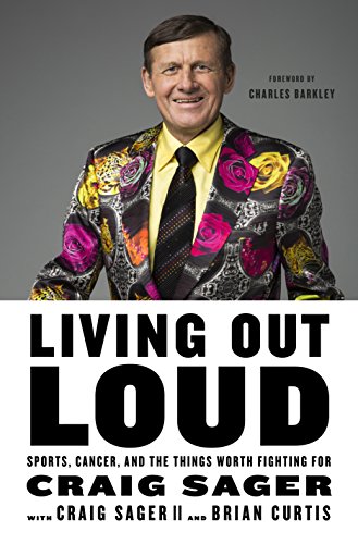 Living Out Loud: Sports, Cancer, and the Things Worth Fighting For (English Edition)