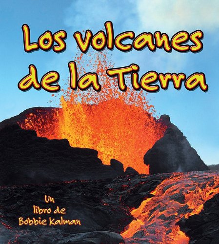 Los Volcanes de la Tierra (Observar La Tierra)