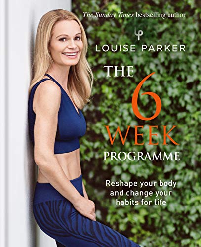 Louise Parker: The 6 Week Programme (English Edition)