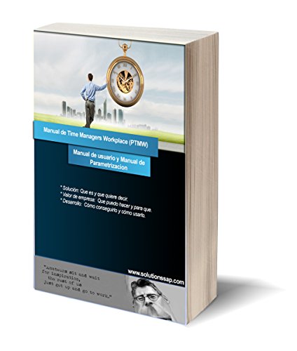 Manual Time Managers Workplace (PTMW): Manual de Usuario y Manual de Parametrización de la transacción de SAP HCM-PT PTMW.