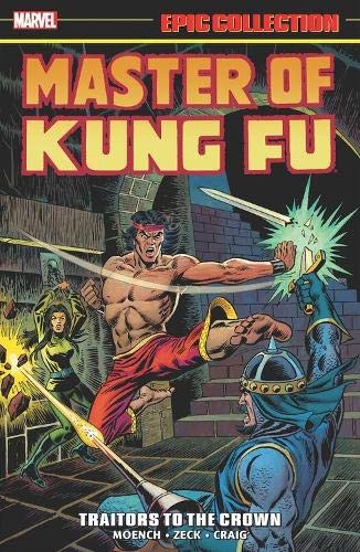 Master Of Kung Fu Epic Collection: Traitors To The Crown (Marvel Epic Collection)
