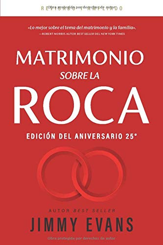 Matrimonio sobre la Roca: Edición Del Aniversario 25° Matrimonio sobre la Roca: Edición Del Aniversario 25°