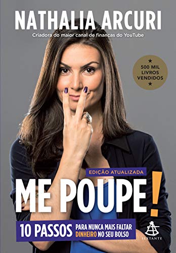 Me Poupe!: 10 passos para nunca mais faltar dinheiro no seu bolso (Edição atualizada) (Portuguese Edition)