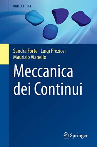 Meccanica dei Continui (La Matematica per il 3+2 Vol. 114) (Italian Edition)