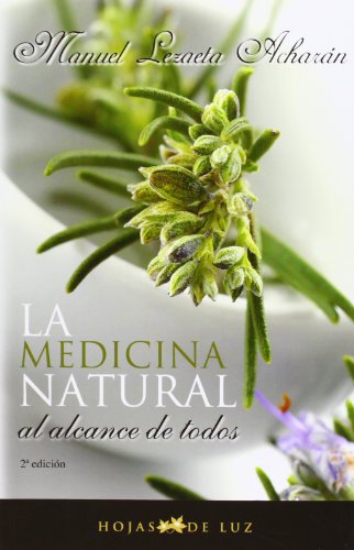 Medicina natural al alcance de todos. Hojas de luz (2010)