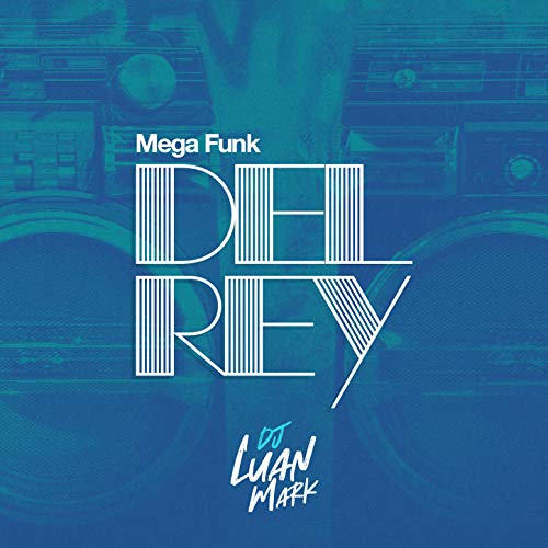 Mega Funk del Rey [Explicit]