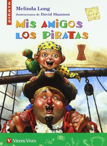 Mis Amigos Los Piratas (Colección Piñata) - 9788431676902