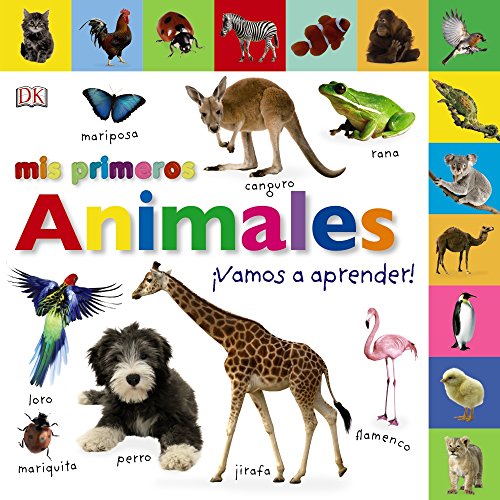 Mis primeros animales. ¡Vamos a aprender! (Castellano - A PARTIR DE 0 AÑOS - IMAGINARIOS (PRIMEROS DICCIONARIOS VISUALES) - Mis primeros...)