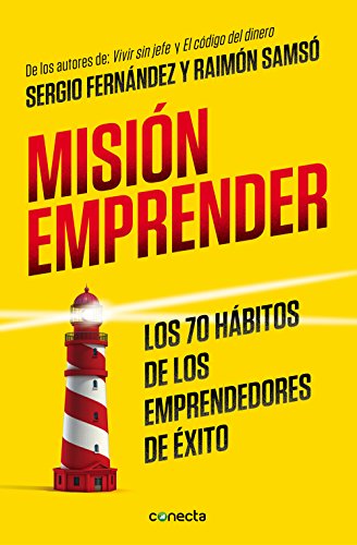 Misión emprender: Los 70 hábitos de los emprendedores de éxito