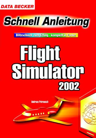 MS Flight Simulator 2002. Schnellanleitung.