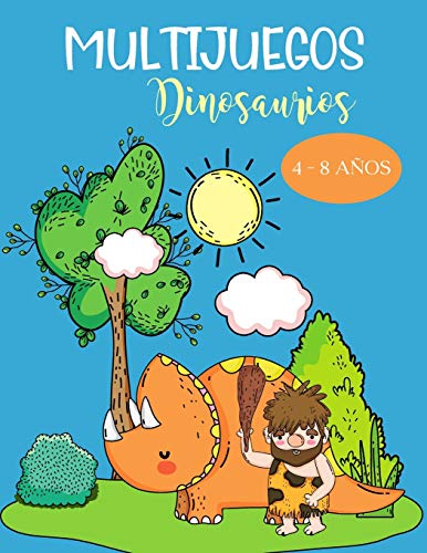 Multijuegos Dinosaurios 4 - 8 años: Libro de actividades para colorear, dibujar, diferencias, punto por punto, laberinto sobre el mundo de los dinosaurios.