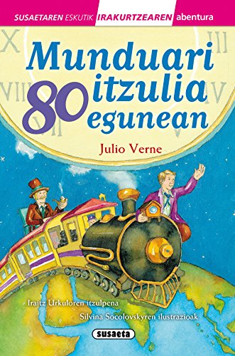 Munduari itzulia 80 egunean (Susaetaren eskutik irakurri - 3.maila) Munduari itzulia 80 egunean (Susaetaren eskutik irakurri - 3.maila)
