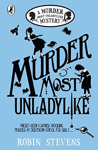 Murder Most Unladylike: A Murder Most Unladylike Mystery (English Edition)