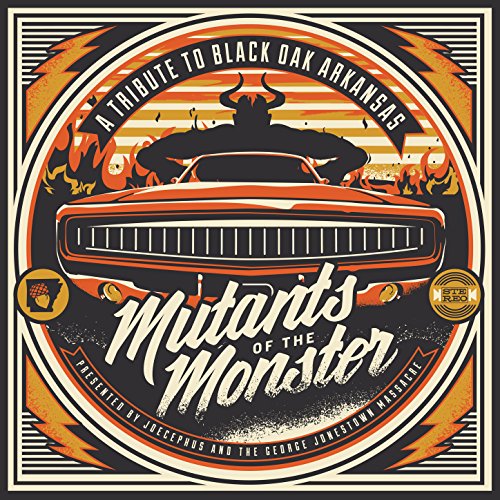 Mutants of the Monster: A Tribute to Black Oak Arkansas