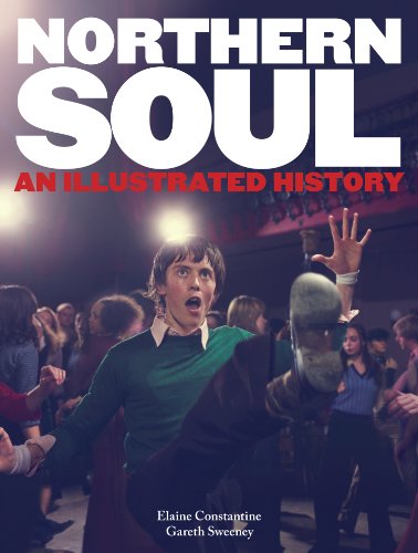 Northern Soul: An Illustrated History (English Edition)