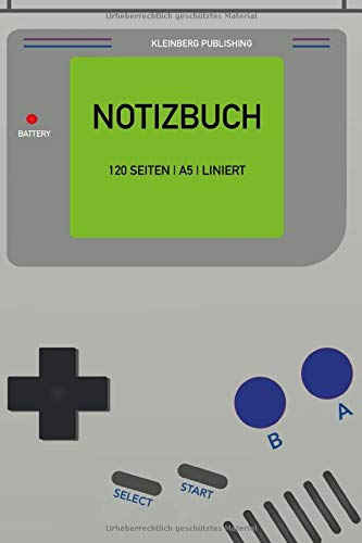 Notizbuch | 120 Seiten | A5 | liniert:: Ein nostalgisches Game Boy Notizheft im 6 x 9 Format. Für Zocker und Gamer zum spielen, zocken, daddeln und ... Ziele, Meilensteine und mehr!