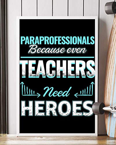 NUCOVASUTEE Póster de Paraprofessionals Because Even Teachers Need Heroes (60,96 x 91,44 cm)