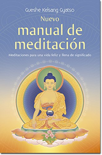 Nuevo Manual De Meditación: Meditaciones Para Una Vida Feliz y Llena de Significado